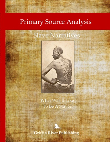 Slave Narratives – What Was It Like To Be A Slave?